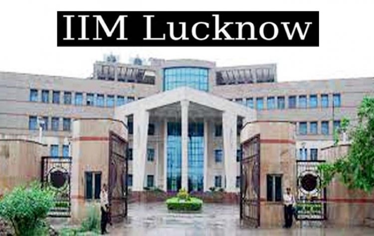 भारतीय प्रबंधन संस्थान लखनऊ:  IIM के छात्र को 61 लाख का प्लेसमेंट, कोविड संक्रमण के दौर में भी प्लेसमेंट पर असर नहीं